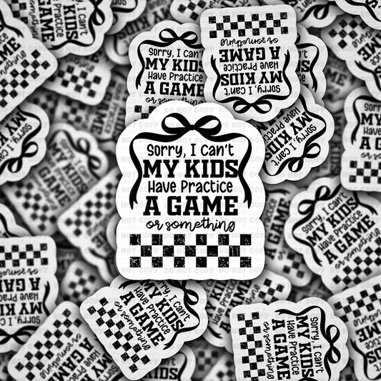 Sorry i cant my kids have practice sticker