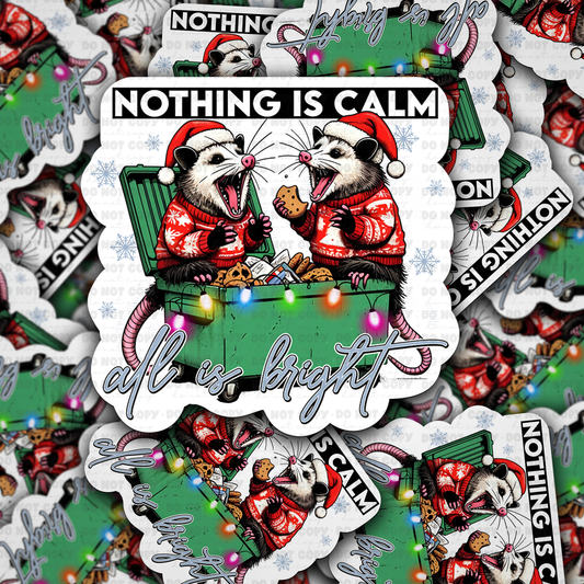 Nothing is calm all is bright sticker