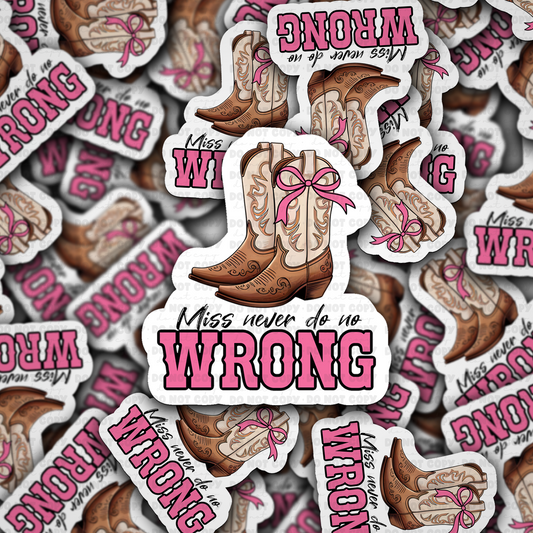 Miss never do no wrong sticker