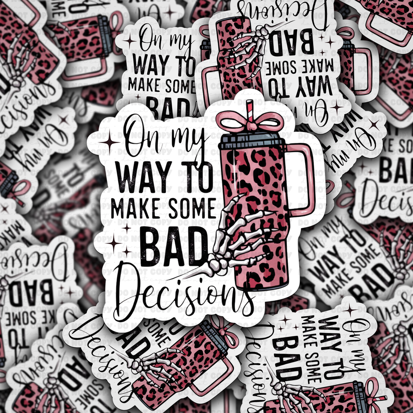 On my way to make some bad decisions sticker
