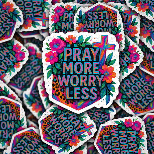 Pray More Worry Less sticker