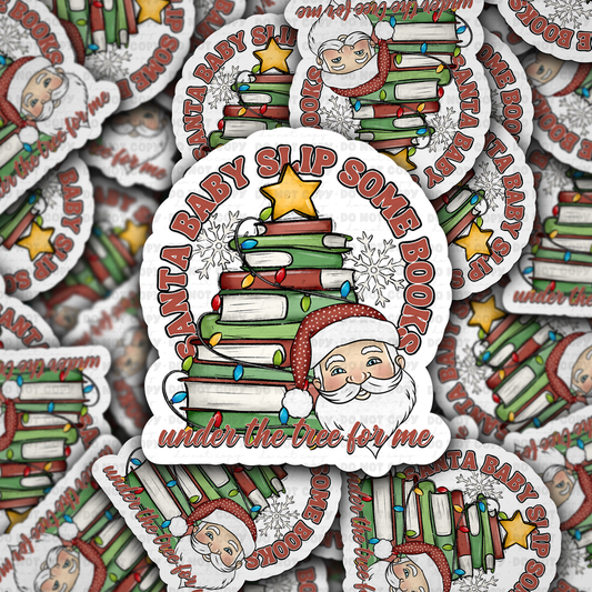 Santa baby slip some books sticker