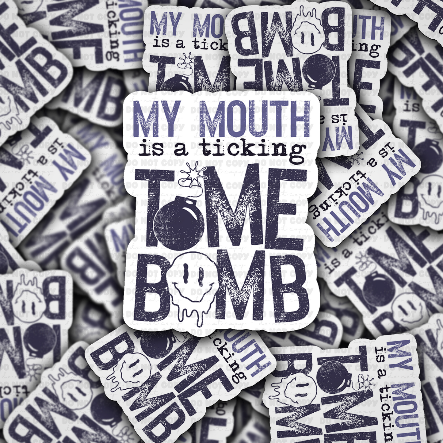My Mouth Is A Ticking Time Bomb sticker