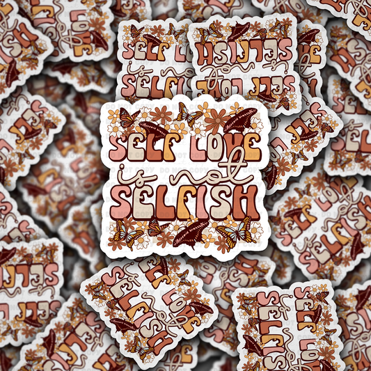 Self Love Is Not Selfish sticker