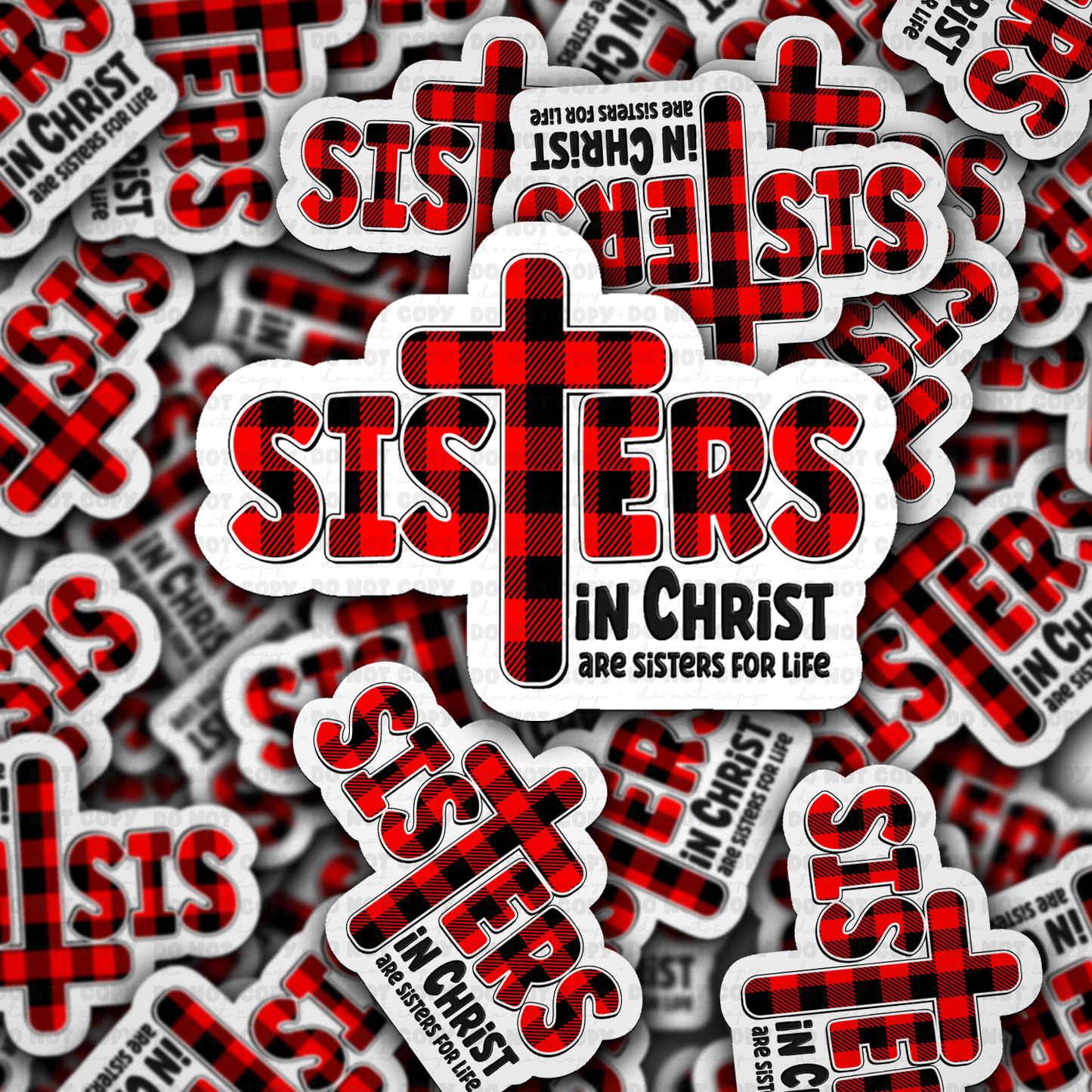 Sisters in Christ Are Sisters For Life  sticker