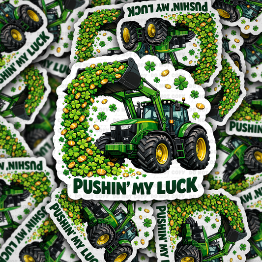 Pushing my luck sticker