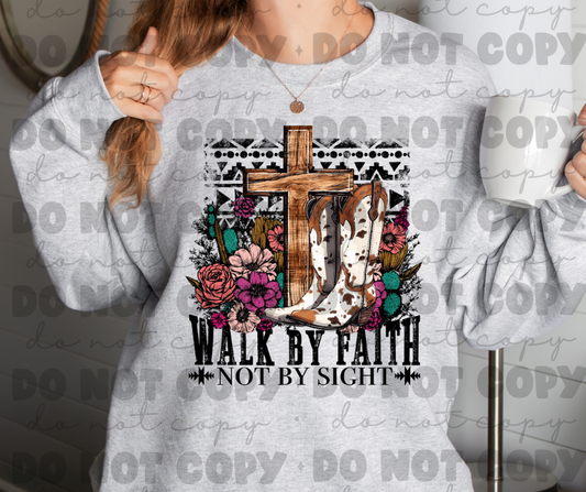 Walk by faith sweat shirt