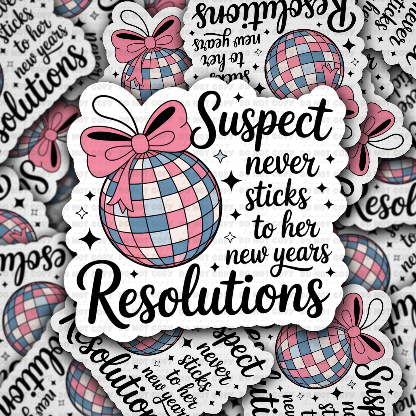 Suspect never sticks to her New Years Resolutions sticker