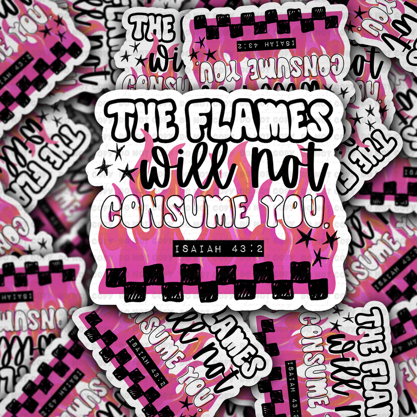 The Flames Will Not Consume You sticker