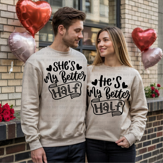 She's my better half sweatshirt