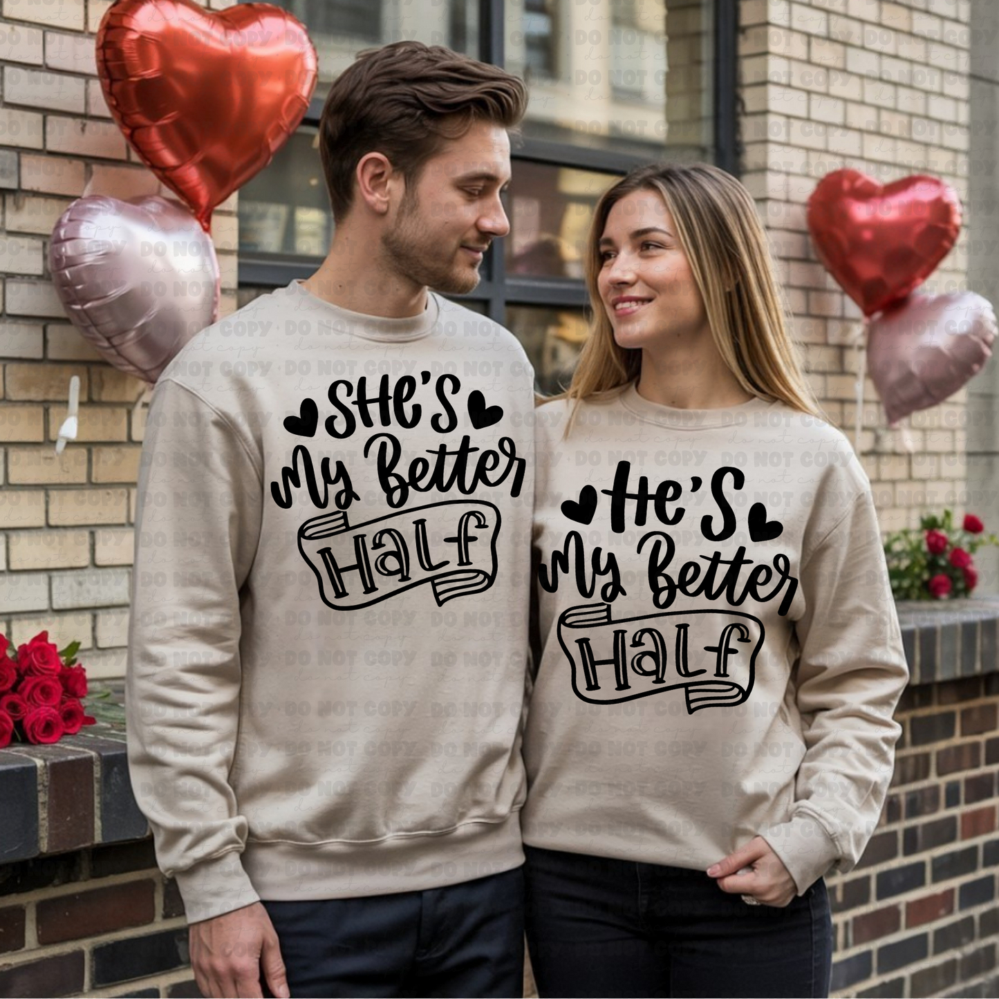 He's my better half sweatshirt