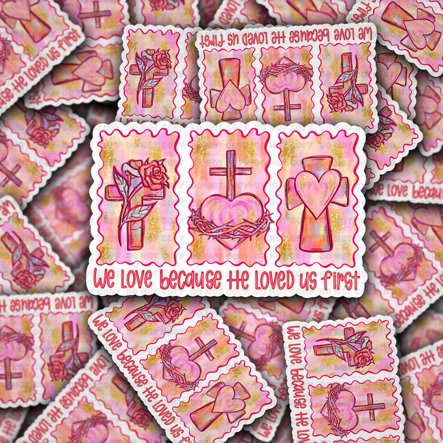 We love because he loved us first sticker