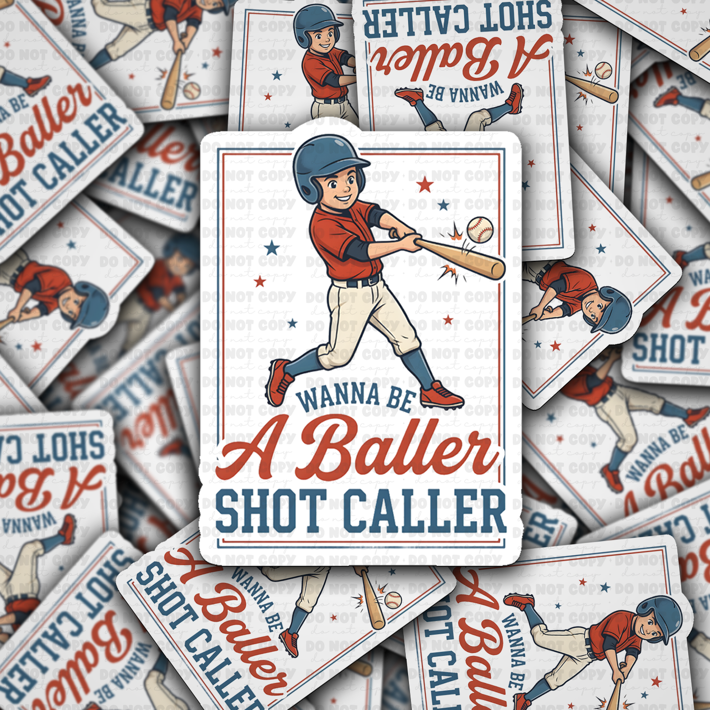 Wanna Be A Baller Shot Caller sticker
