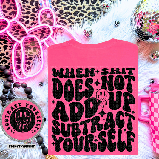 When shit does not add up subtract yourself shirt