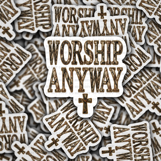 Worship Anyway sticker