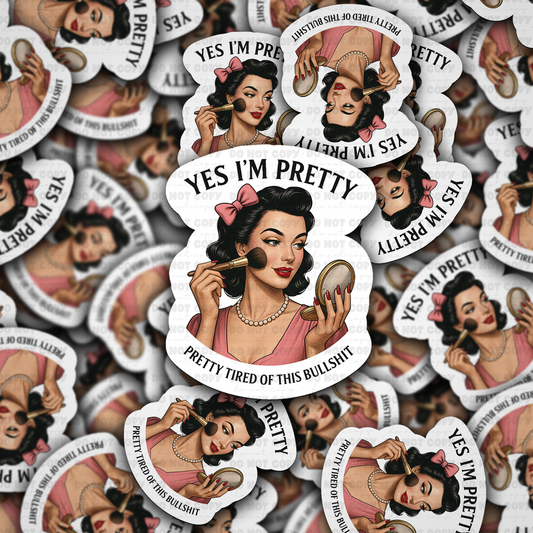 Yes I'm Pretty sticker