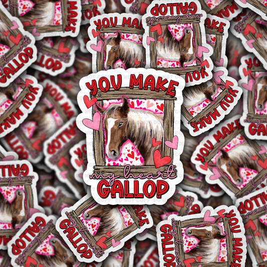 You Make My Heart Gallop sticker