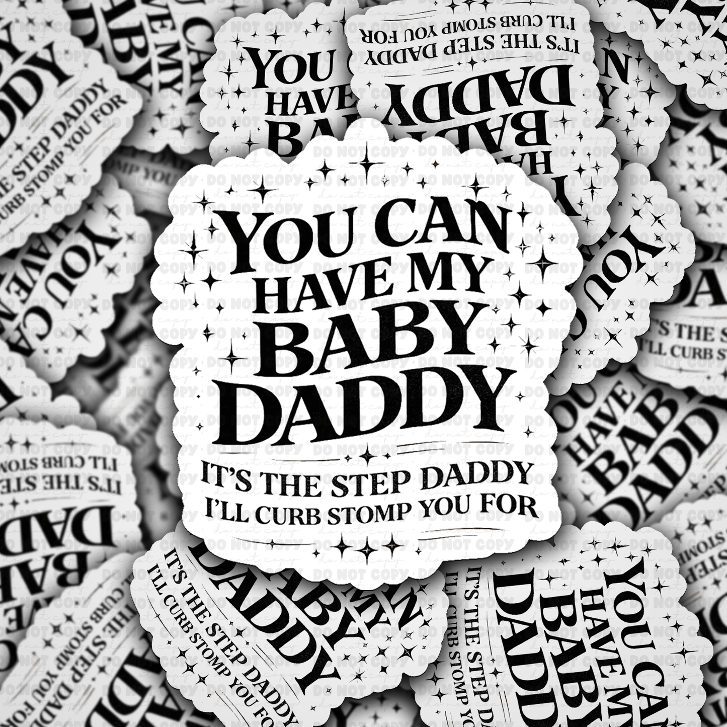 You can have my baby baddy sticker