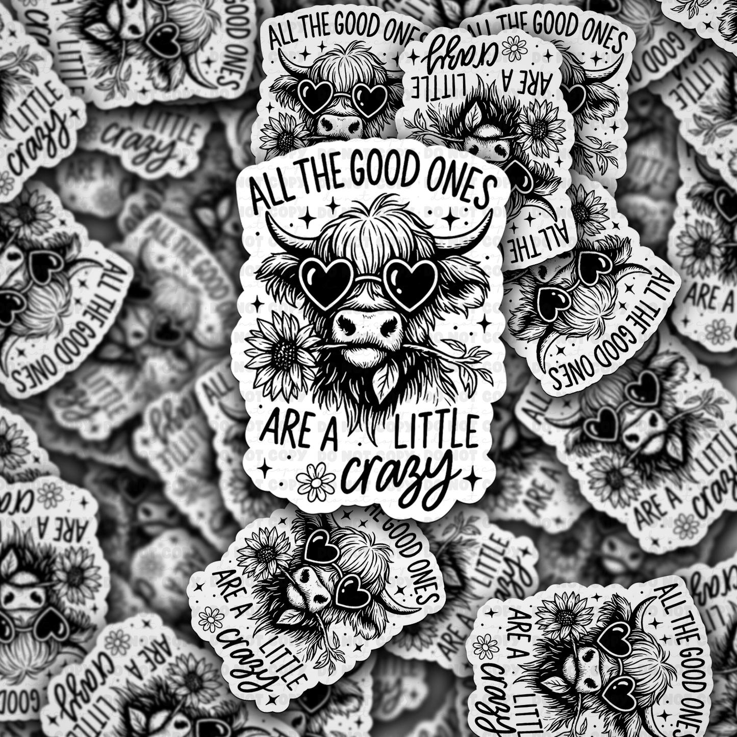 All the good ones are a little crazy sticker