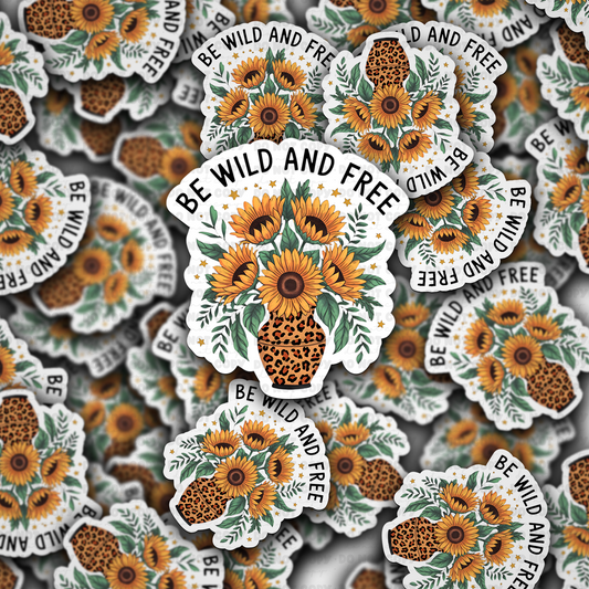 Be wild and free sticker