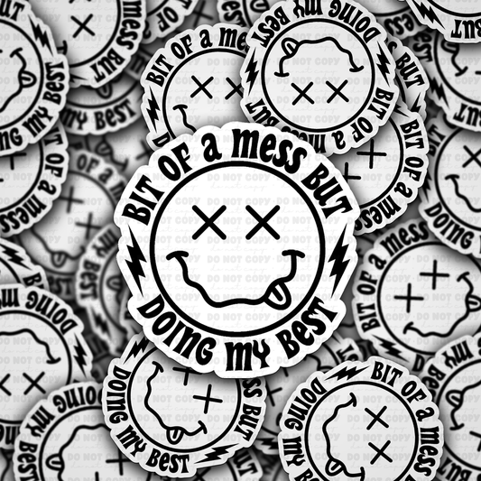 Bit of a mess doing my best sticker