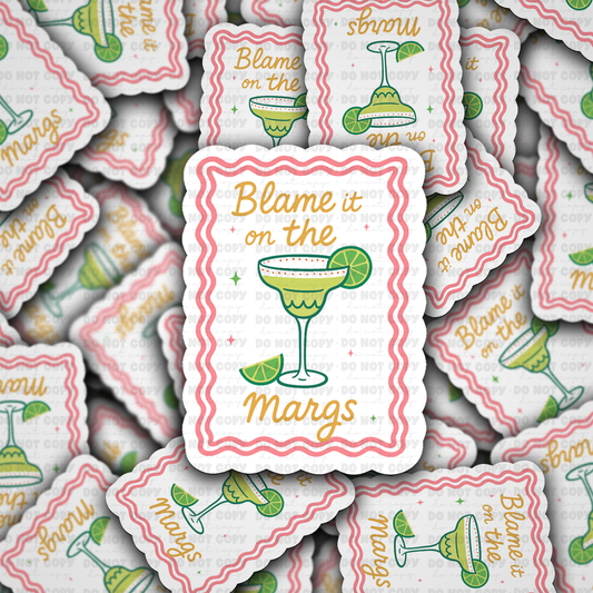 Blame it on the Margs sticker