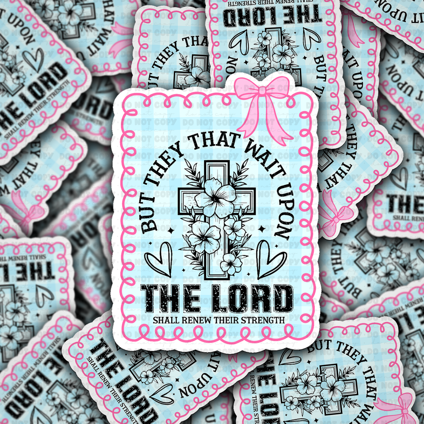 But they that wait upon the lord sticker