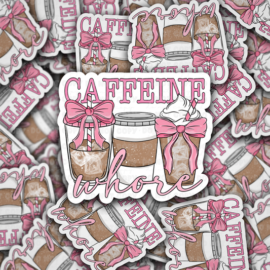 Caffeine whore sticker