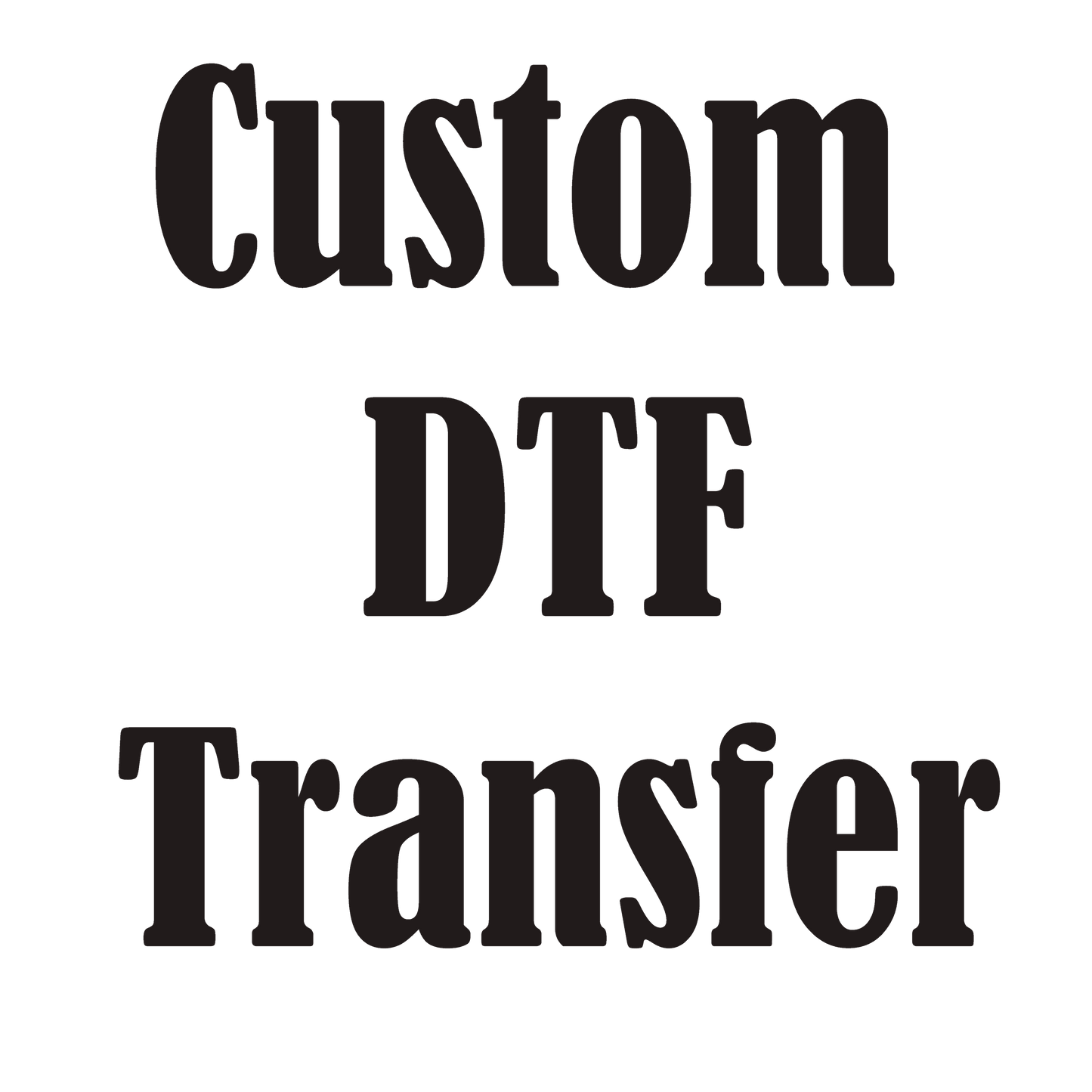Custom dtf print