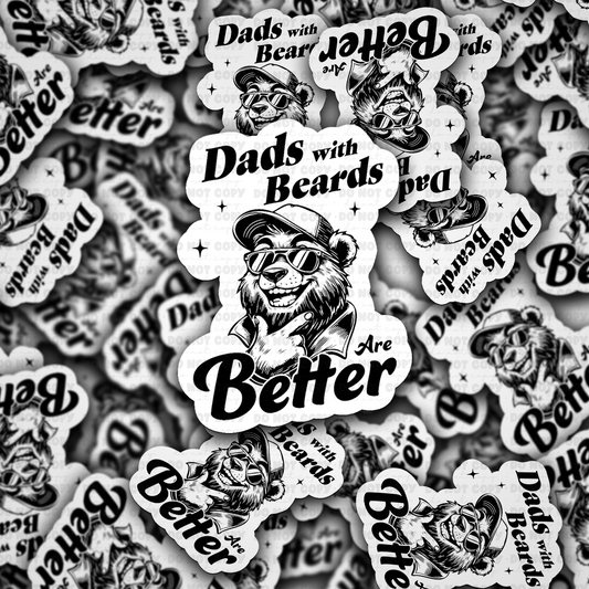 Dads with beards are better   sticker