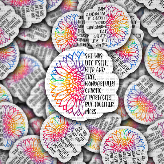 She was life itself wild and free sticker