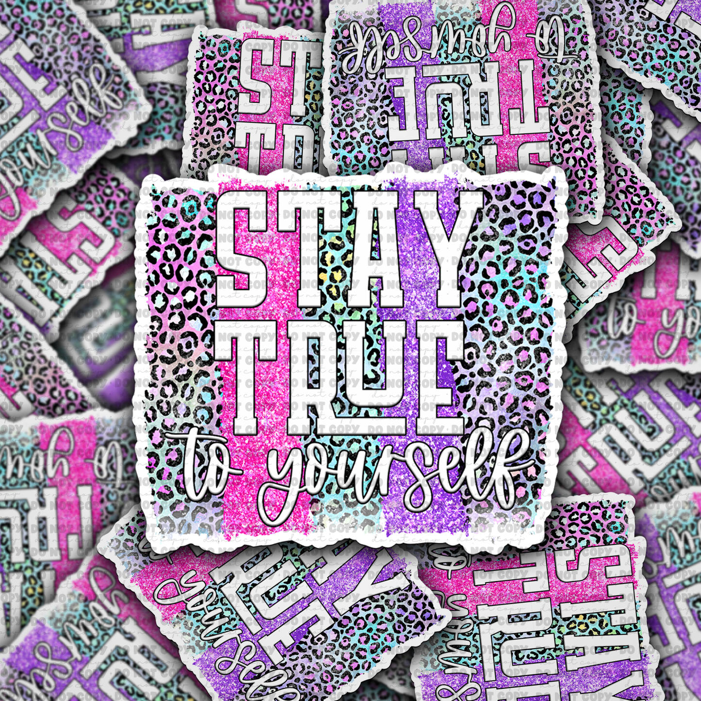 Stay true to yourself sticker