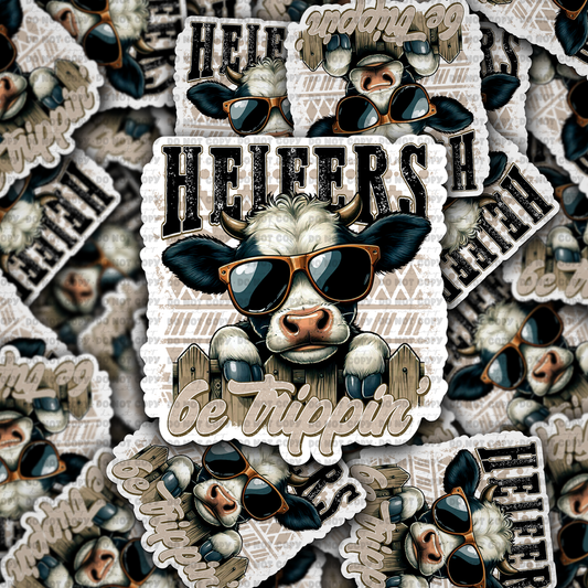 Heifers be trippin' sticker