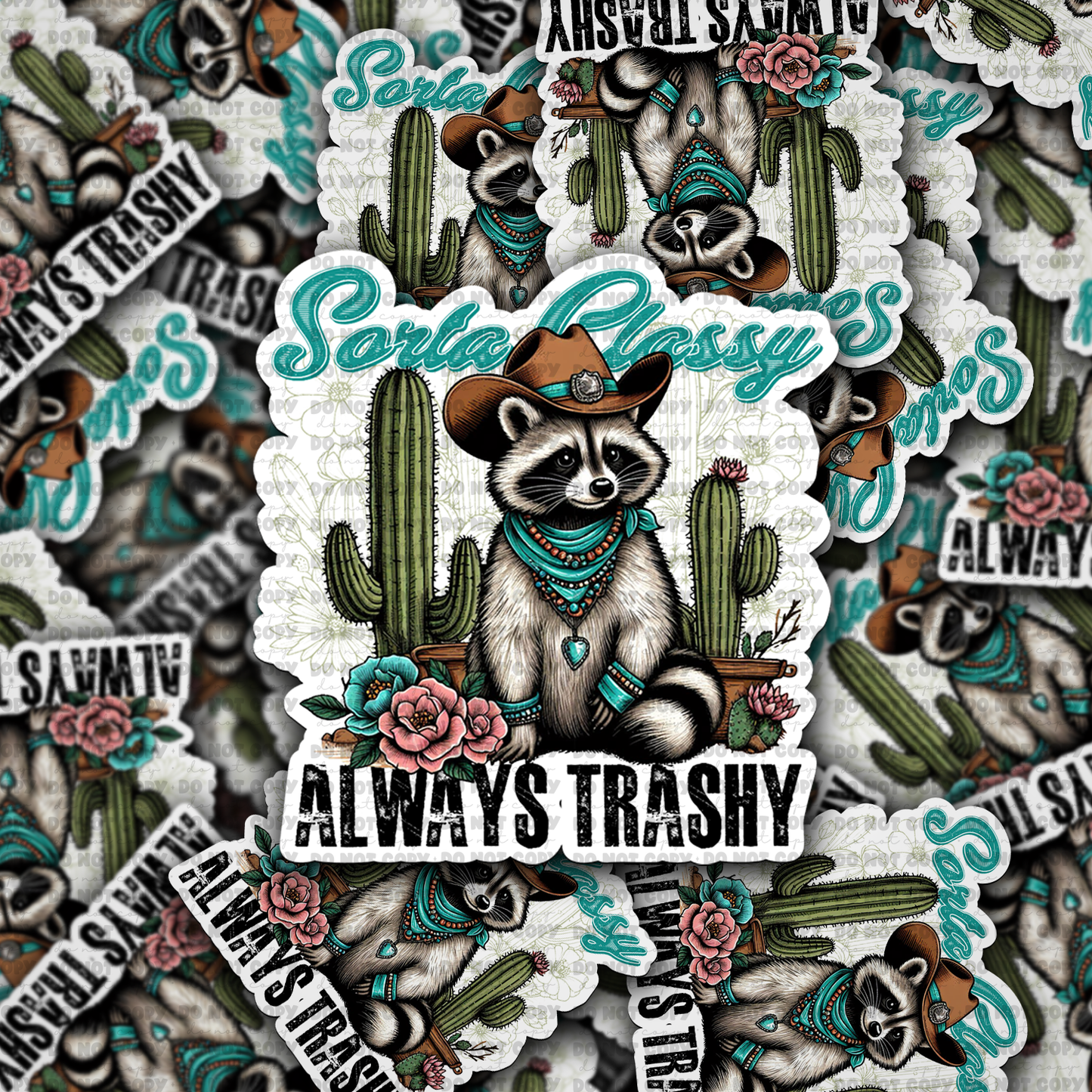 sorta classy always trashy sticker