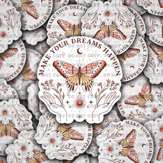 Make your dreams happen sticker