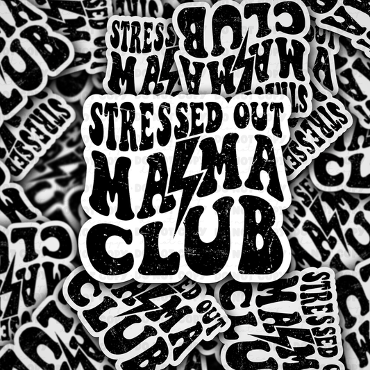 Stressed out mama club sticker