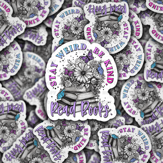 Stay weird sticker