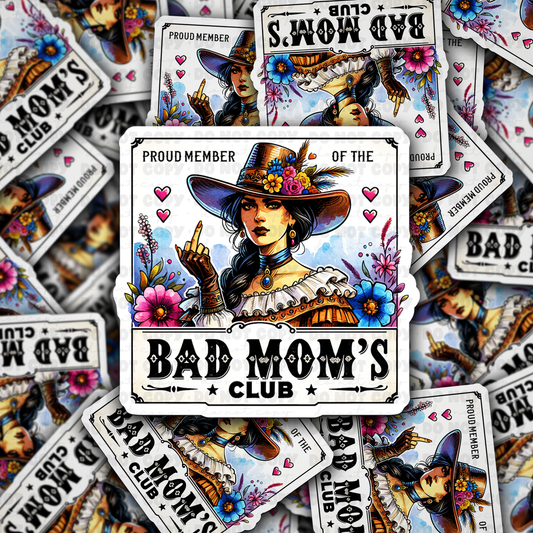 Proud member of the bad moms club sticker