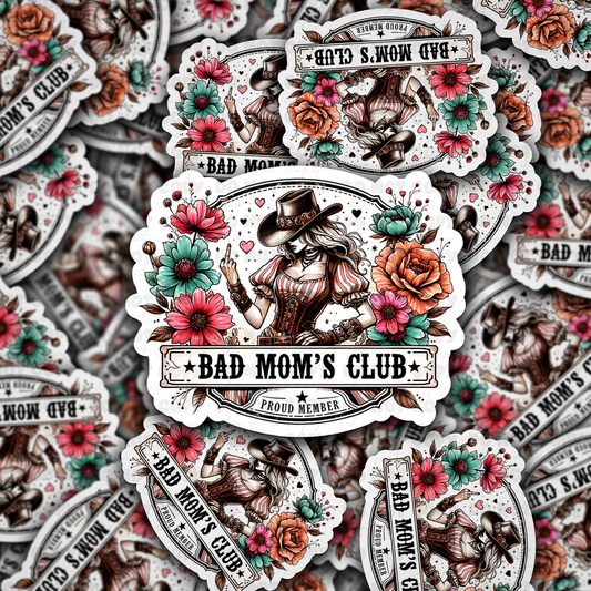 Proud member of the bad moms club flowers sticker