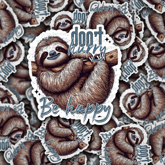 Don't hurry be happy sticker
