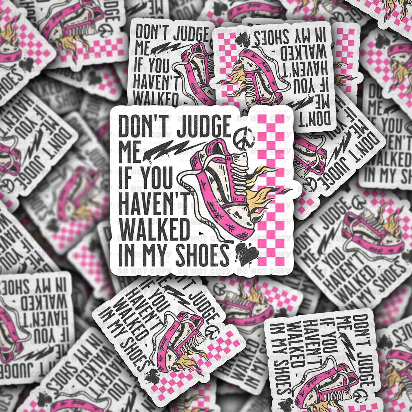 Don't judge me sticker