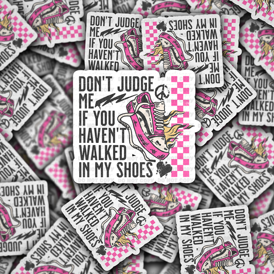 Don't judge me sticker