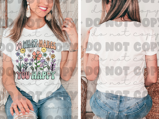 Do what makes you happy shirt