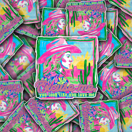 Excuse me you look like you love me sticker