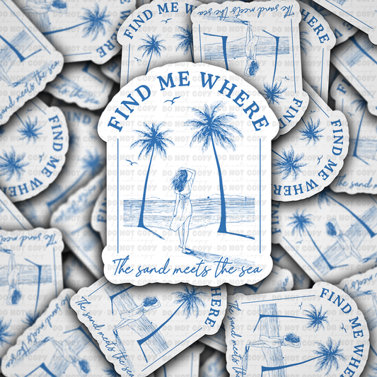 Find me where the sand meets the sea sticker