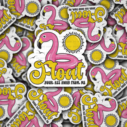 Float your ass sticker