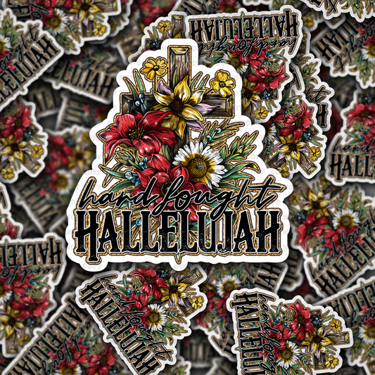 Hard fought hallelujah sticker