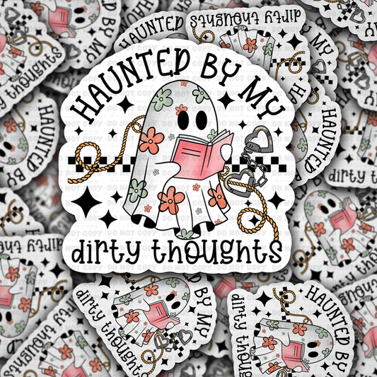 Haunted by my dirty thoughts sticker