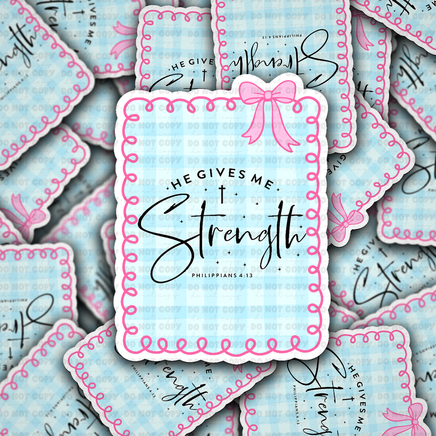 He gives me strength sticker