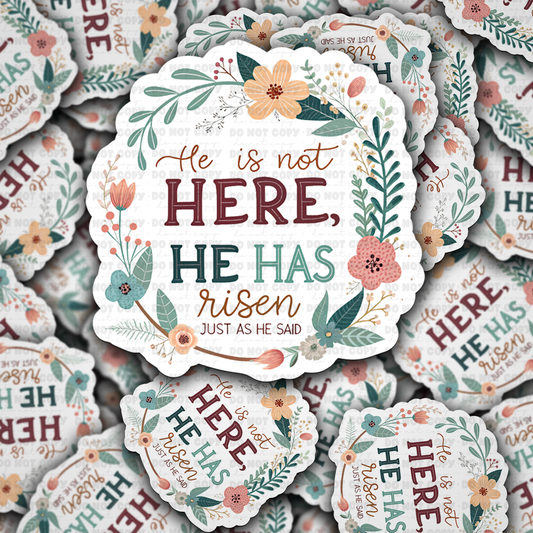 He is not here he has risen sticker